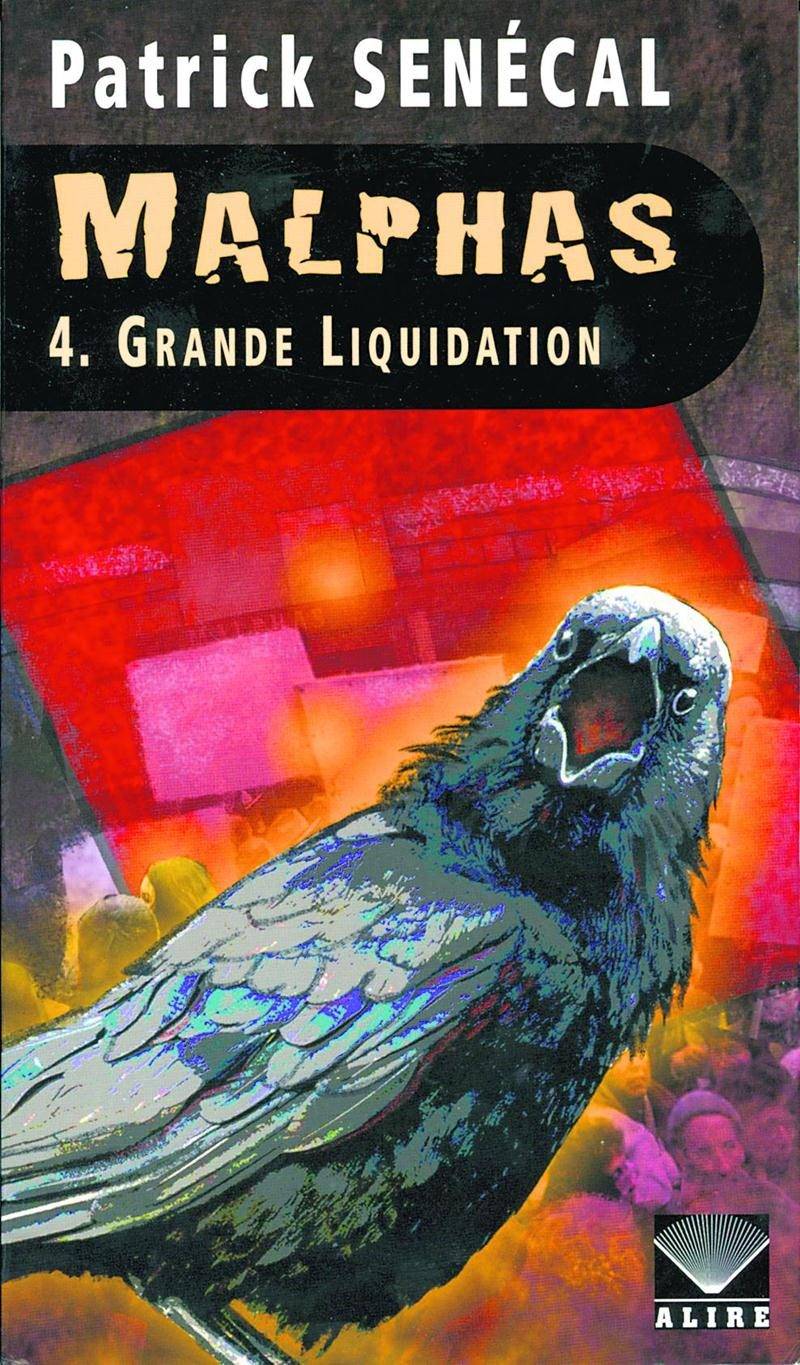 Patrick Senécal, Malphas, Grande liquidation, Alire, 2014, 587 p.